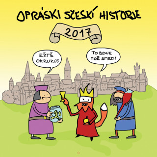 Carte Kalendář Opráski sčeskí historje 2017 jaz