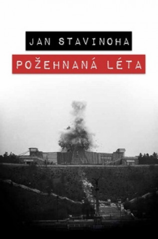 Книга Požehnaná léta Jan Stavinoha
