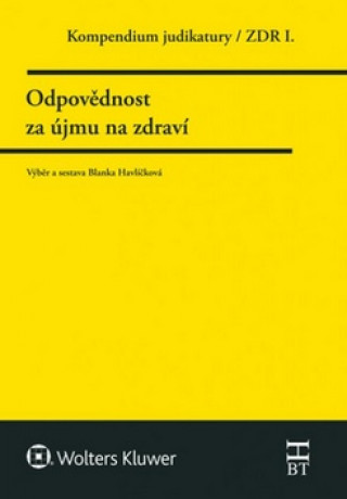 Knjiga Kompendium judikatury Odpovědnost za újmu na zdraví Blanka Havlíčková
