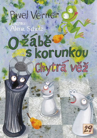 Könyv O žábě s korunkou a Chytrá věž Pavel Verner