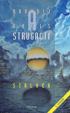 Kniha Stalker Arkadij & Boris Strugackij