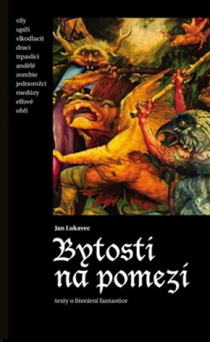 Kniha Bytosti na pomezí Jan Lukavec