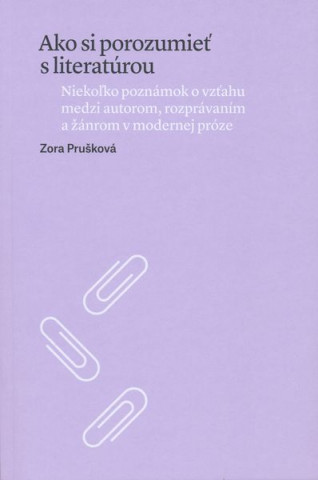 Knjiga Ako si porozumieť s literatúrou Zora Prušková