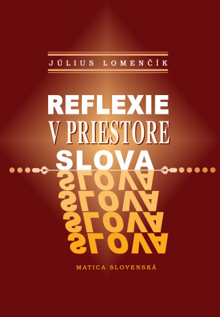 Könyv Reflexie v priestore slova Július Lomenčík