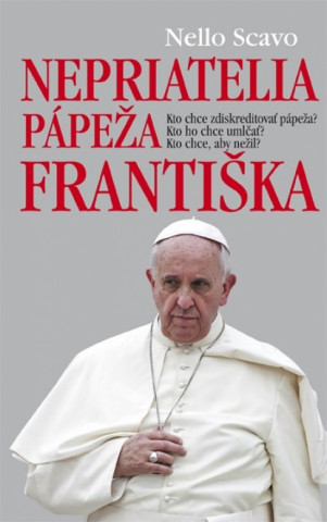 Kniha Nepriatelia pápeža Františka Nello Scavo
