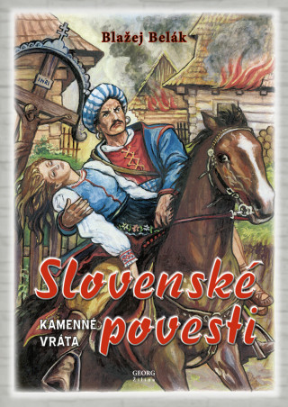 Knjiga Slovenské povesti Kamenné vráta Blažej Belák