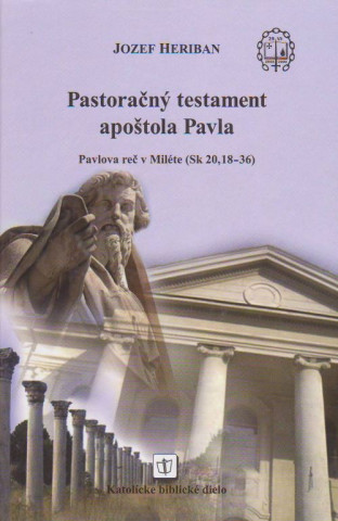 Carte Pastoračný testament apoštola Pavla Jozef Heriban