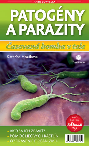 Book Patogény a parazity Časovaná bomba v tele Katarína Horáková