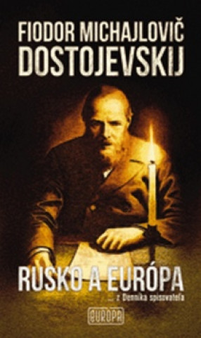 Książka Rusko a Európa Fiodor M. Dostojevskij