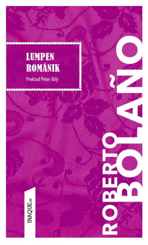 Könyv Lumpen románik Roberto Bolaňo