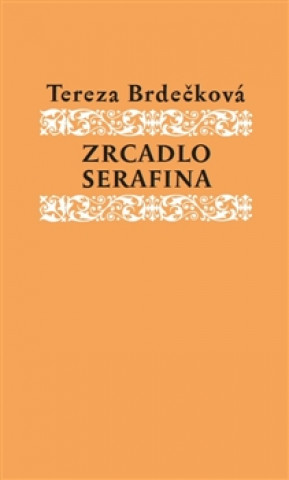 Könyv Zrcadlo Serafína Tereza Brdečková