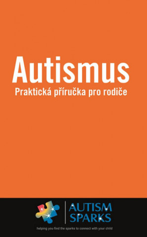 Book Autismus - Praktická příručka pro rodiče Alan Yau