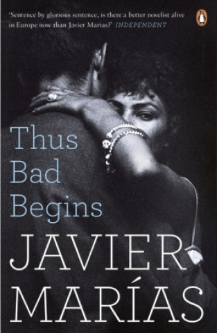 Könyv Thus Bad Begins Javier Mar?as