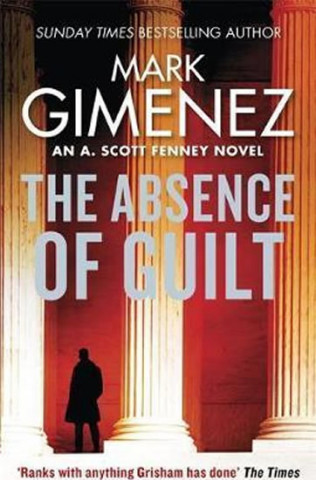 Könyv Absence of Guilt Mark Gimenez