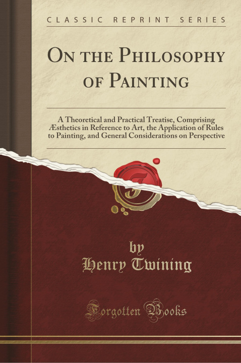 Kniha On the Philosophy of Painting Henry Twining