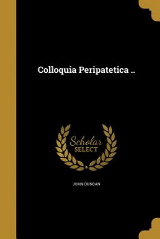 Book COLLOQUIA PERIPATETICA John Duncan