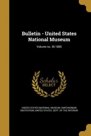 Carte BULLETIN - US NATL MUSEUM VOLU United States National Museum