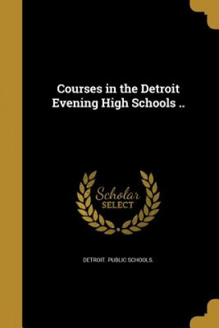 Carte COURSES IN THE DETROIT EVENING Detroit Public Schools