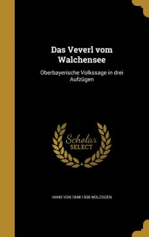 Buch GER-VEVERL VOM WALCHENSEE Hans Von 1848-1938 Wolzogen