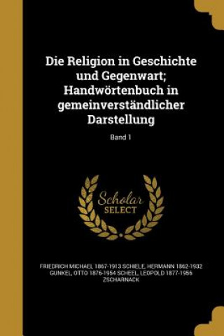 Βιβλίο GER-RELIGION IN GESCHICHTE UND Friedrich Michael 1867-1913 Schiele