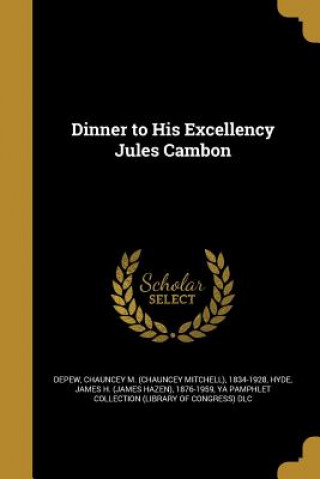 Livro DINNER TO HIS EXCELLENCY JULES Chauncey M. (Chauncey Mitchell) DePew