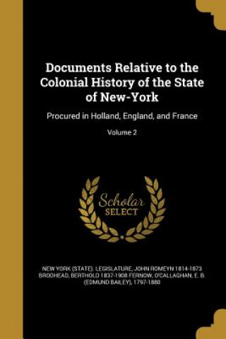 Boek DOCUMENTS RELATIVE TO THE COLO John Romeyn 1814-1873 Brodhead