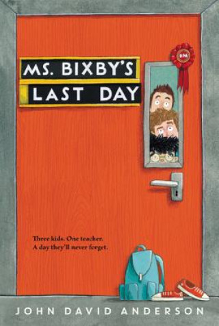 Книга Ms. Bixby's Last Day John David Anderson
