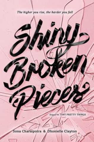 Book Shiny Broken Pieces: A Tiny Pretty Things Novel Sona Charaipotra