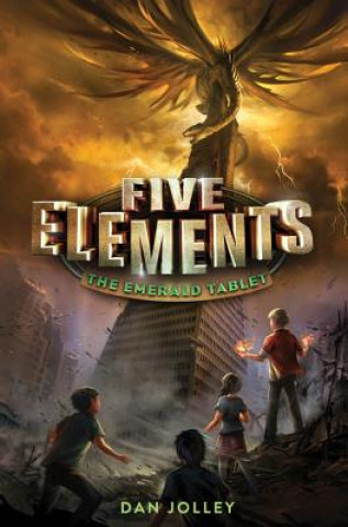 Kniha Five Elements #1: The Emerald Tablet Dan Jolley