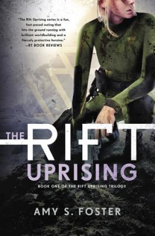 Könyv The Rift Uprising: Book One of the Rift Uprising Trilogy Amy S. Foster
