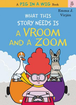 Livre What This Story Needs Is a Vroom and a Zoom Emma J. Virjan