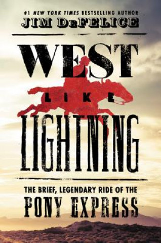Kniha West Like Lightning Jim DeFelice