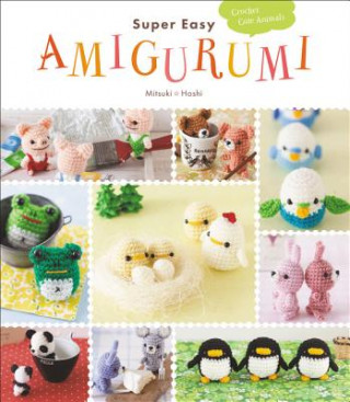 Книга Super Easy Amigurumi Mitsuki Hoshi
