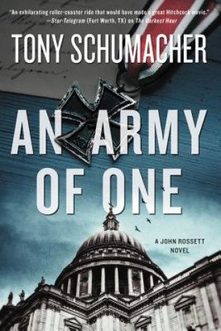 Carte An Army of One: A John Rossett Novel Tony Schumacher