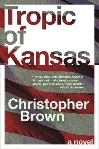 Kniha Tropic of Kansas Christopher Brown