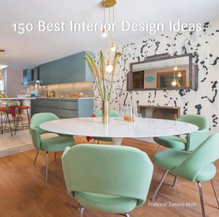 Kniha 150 Best Interior Design Ideas Francesc Zamora