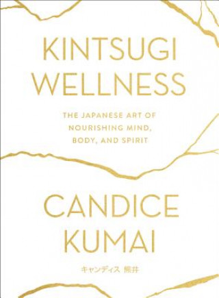 Książka Kintsugi Wellness Candice Kumai