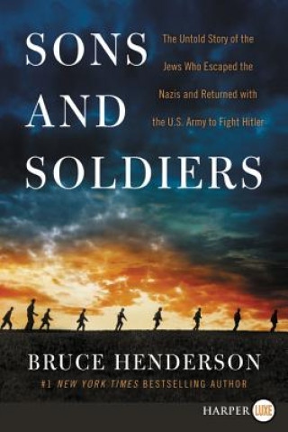 Könyv Sons and Soldiers Bruce Henderson
