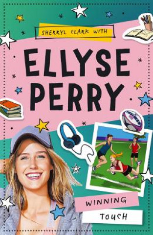 Книга Ellyse Perry: Winning Touch: Volume 3 Sherryl Clark