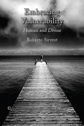 Book Embracing Vulnerability Roberto Sirvent