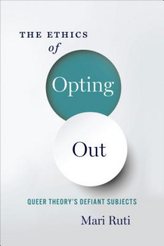 Book Ethics of Opting Out Mari Ruti