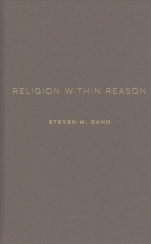 Könyv Religion Within Reason Steven M. Cahn