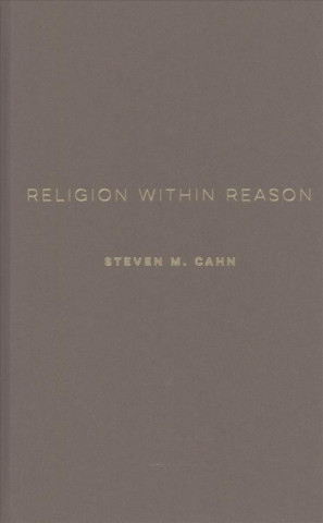 Knjiga Religion Within Reason Steven M. Cahn