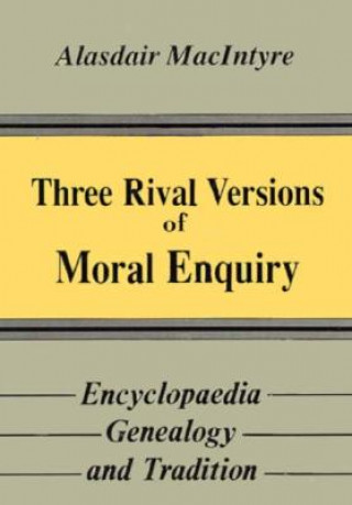 Kniha Three Rival Versions of Moral Enquiry Alasdair MacIntyre