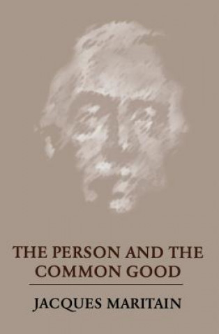 Carte Person and the Common Good Jacques Maritain