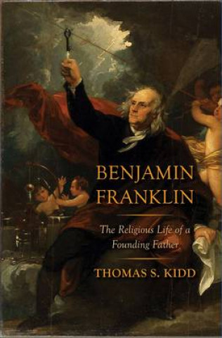 Könyv Benjamin Franklin Thomas S. Kidd