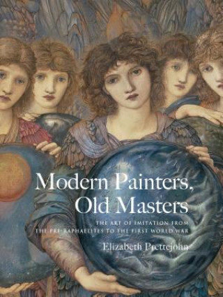 Carte Modern Painters, Old Masters Elizabeth Prettejohn