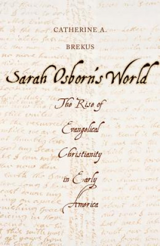 Könyv Sarah Osborn's World Catherine A. Brekus