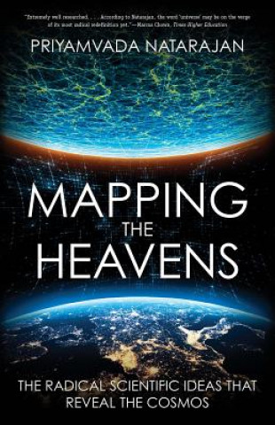 Carte Mapping the Heavens Priyamvada Natarajan