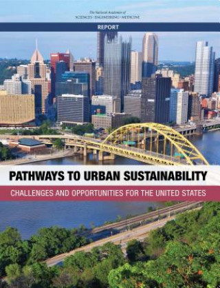 Książka Pathways to Urban Sustainability: Challenges and Opportunities for the United States Committee on Pathways to Urban Sustainab